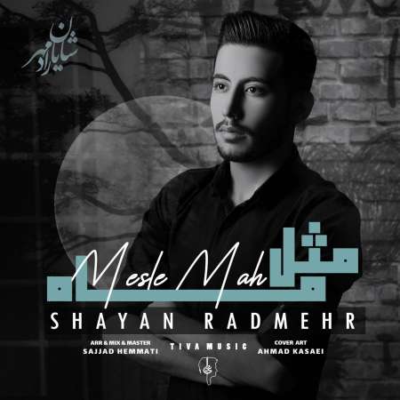 Shayan Radmehr – Mesle Mah